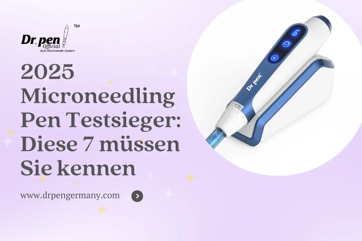 2025 Microneedling Pen Testsieger Diese 7 Müssen Sie Kennen - Dr Pen A11 - Dr. Pen Offiziell Deutschland