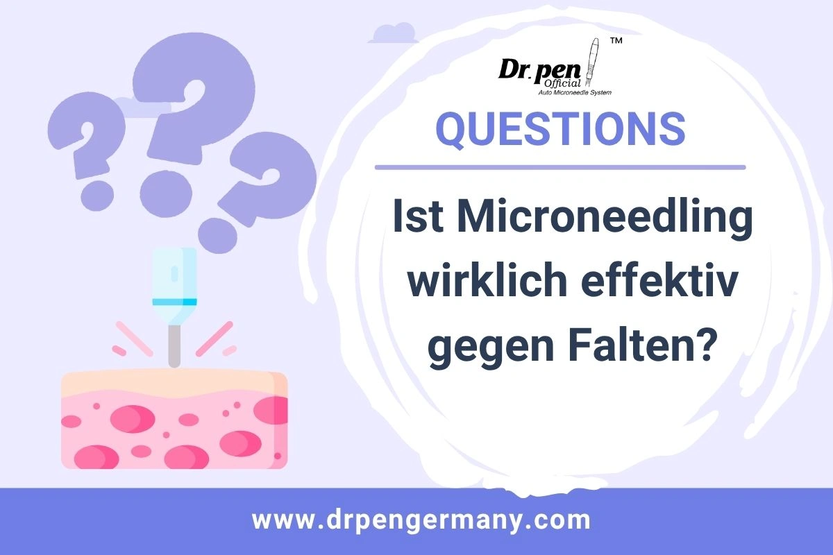 Ist Microneedling wirklich effektiv gegen Falten? - Dr Pen Official Website